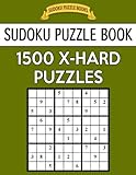 Sudoku Puzzle Book, 1,500 EXTRA HARD Puzzles: Gigantic Bargain Sized Book, No Wasted Puzzles With...