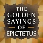 Cover of The Golden Sayings of Epictetus