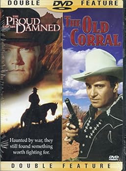 Proud & Damned & Old Corral