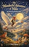  The Wonderful Adventure of Nils: An enchanting bedtime story full of gentle magic and beautiful illustrations (English Edition)