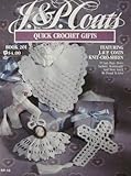 J. & P. Coats Quick Crochet Gifts Featuring J. & P. Coats Knit-cro-sheen Book 201