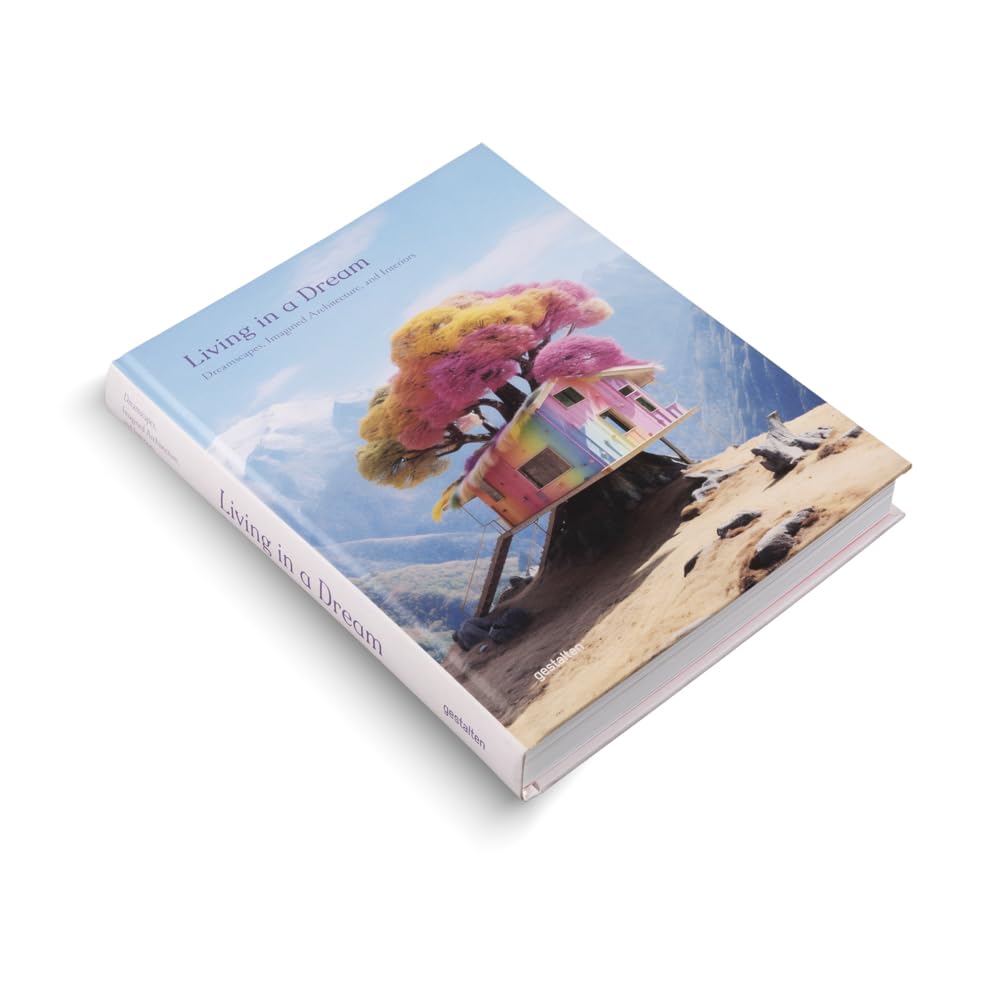 Living in a Dream: Dreamscapes, Imagined Architecture, and Interiors