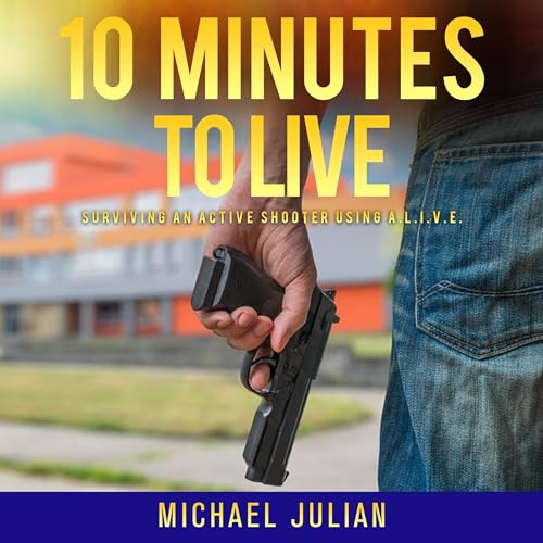 10 Minutes to Live -- Michael Julian CPI PPS CSP episode artwork