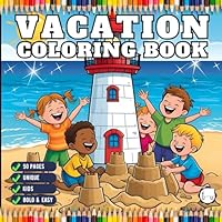 Summer Beach Vacation Coloring Activity Book 50 Pages Bold and Easy Vacation Travel Coloring Book for Kids Young Girls Boys Teens Youth Travel ... Travel Lover Coloring Pages for Travelers B0F5NCG121 Book Cover
