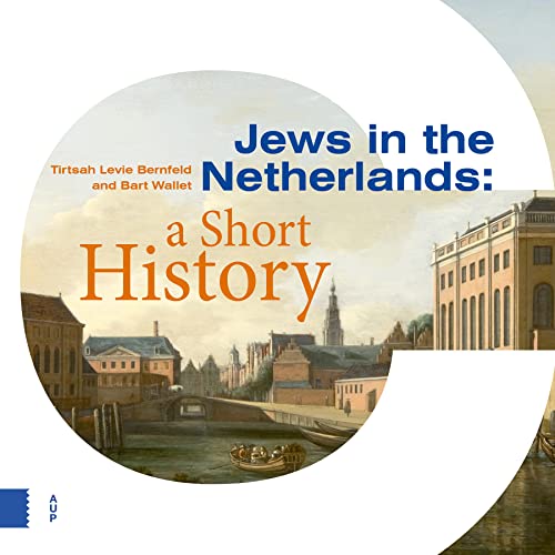 Jews In The Netherlands: A Short History