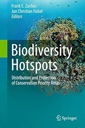 Biodiversity Hotspots: Distribution and Protection of Conservation Priority Areas 2011th Edition book cover