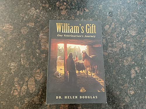 William's Gift: One Veterinarian's Journey 1897508379 Book Cover