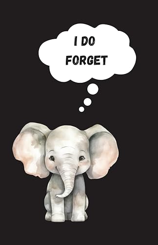 PASSWORD BOOK Cute elephant “I do forget”: Never forget a password again by keeping track of all your internet and app logins