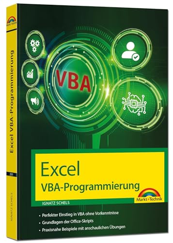 Excel 2021 VBA-Programmierung Makro-Programmierung für Microsoft Excel 2021, 2019, 2016, 2013 und Microsoft Excel 365