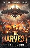  The Harvest: A Post-Apocalyptic Alien Invasion Thriller (The Resonance Saga Book 4) (English Edition)