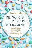schade französisch  Die Wahrheit über unsere Medikamente: Wann sie helfen. Wann sie schaden. Wann sie Geldverschwendung sind