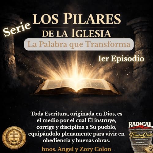 Los Pilares de la Iglesia- La Palabra que Transforma