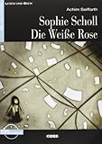 SOPHIE SCHOLL. DIE WEIBE ROSE + CD - Achim Seiffarth