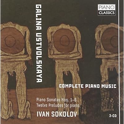 Ustvolskaya: Complete Piano Music