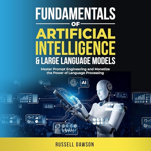Fundamentals of Artificial Intelligence &amp;amp; Large Language Models by Russell Dawson episode artwork