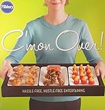 C'MON OVER!: HASSLE-FREE, HUSTLE-FREE ENTERTAINING by Pillsbury ( Author ) on Jun-01-2007[ Hardcover ]