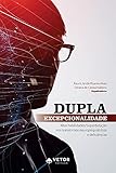  Dupla excepcionalidade: altas habilidades/ superdotação nos transtornos neuropsiquiátricos (Portuguese Edition)