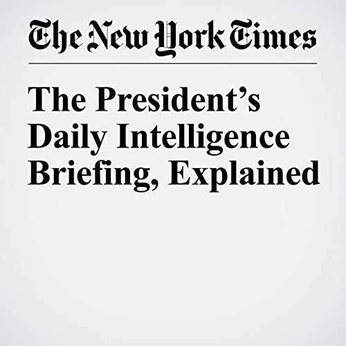 The President&rsquo;s Daily Intelligence Briefing, Explained cover art