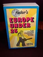 FODOR'S EUROPE UNDER 25; The Young Person's Travel Guide 1974 B004D0S5FA Book Cover