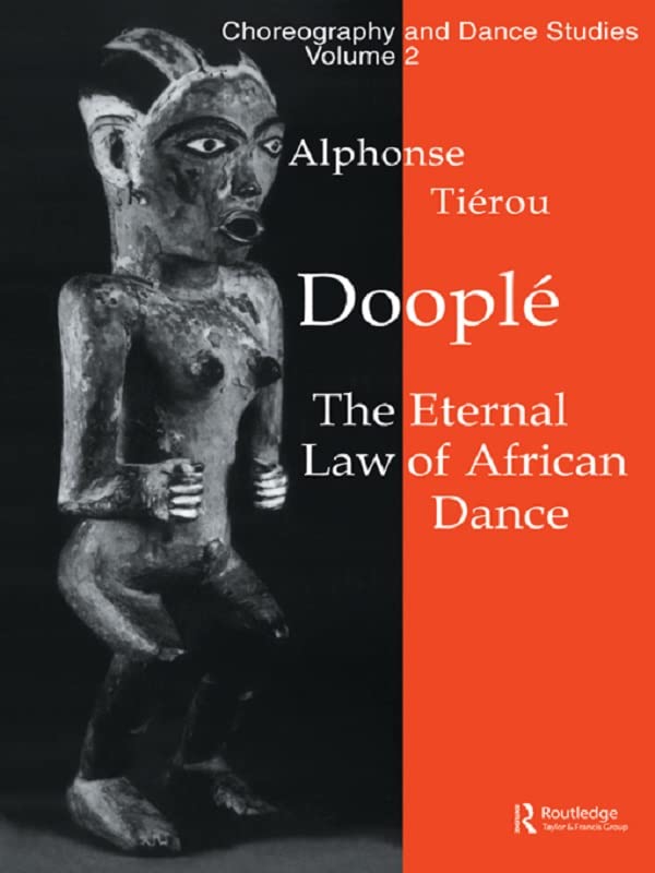 Doople: The Eternal Law of African Dance (Choreography and Dance ...