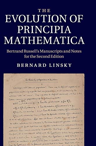 The Evolution of Principia Mathematica: Bertrand Russell's Manuscripts and Notes for the Second Edition