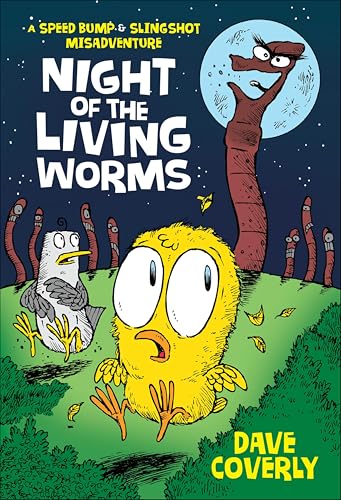 Night of the Living Worms: A Speed Bump & Slingshot Misadventure (Speed Bump & Slingshot Misadventures Book 1)
