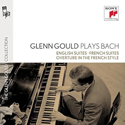 Glenn Gould Plays Bach: English Suites Bwv 806-811 & French Suites Bwv 812-817 & Overture In The French Style Bwv 831