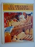 "Collana Cucina Creativa - IL PRANZO NEL CESTINO"