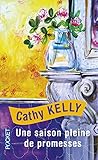 Une saison pleine de promesses - Cathy Kelly Übersetzer: Claire-Marie Clévy 