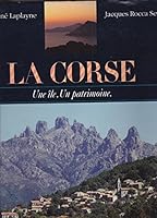 La Corse: Une île, un patrimoine (Collection Une ville, un patrimoine) 2907219049 Book Cover