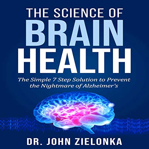 The Science of Brain Health by Dr. John Zielonka episode artwork