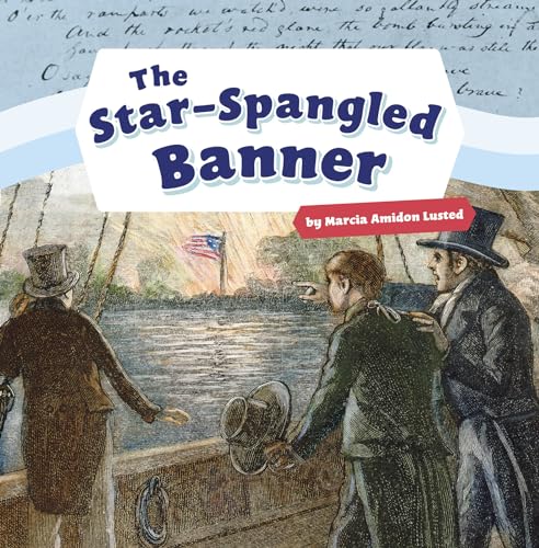 The Star-Spangled Banner (Shaping the United States of America)