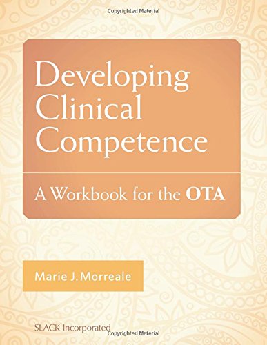 Developing Clinical Competence: A Workbook for the OTA