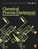 Chemical Process Equipment: Selection and Design