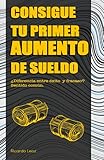 Consigue tu primer aumento de sueldo