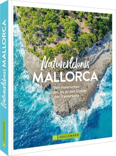 Naturerlebnis Mallorca: Von malerischen Buchten bis zu den Gipfeln der Tramuntana