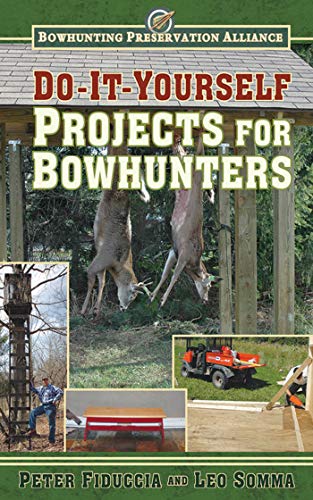 Do-it-Yourself Projects for Bowhunters view 2