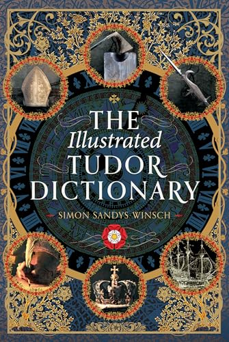 The Illustrated Tudor Dictionary