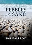  Pebbles In The Sand: A Clutch Of Short Stories (English Edition)