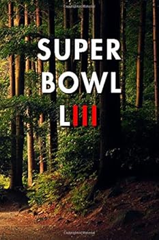 Super Bowl LIII: Blank Lined Journal Notebook, Size 6x9, 120 Pages, Superbowl Event Gift for Superbowl Fans : Soft Cover, Matte Finish, Journal for Daily Goals, to Do List, Remind Me