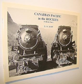 Paperback Canadian Pacific In the Rockies Volume 4 Book
