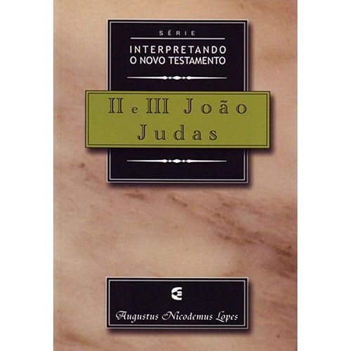 2 e 3 João e Judas - Série Interpretando o Novo Testamento