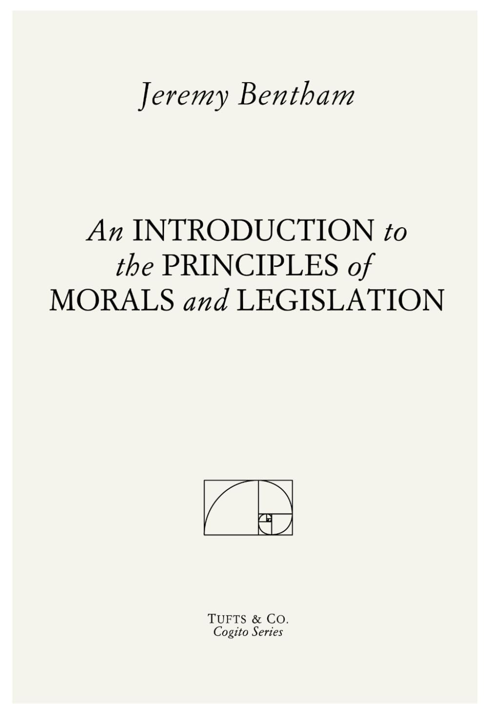An Introduction to the Principles of Morals and Legislation