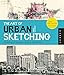 Produktbild Art of Urban Sketching: Drawing On Location Around The World