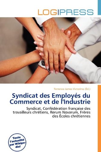 Syndicat des Employés du Commerce et de l'Industrie: Syndicat, Confédération française des travailleurs chrétiens, Rerum Novarum, Frères des Écoles chrétiennes