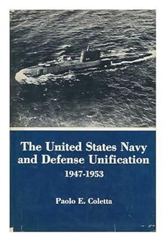 Hardcover United States Navy and Defense Unification, 1947-1953 Book