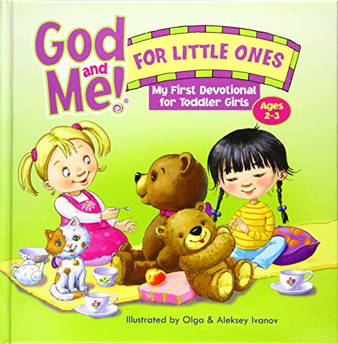 God and Me! for Little Ones: My First Devotional for Toddler Girls Ages 2-3 (God and Me! and Gotta Have God Series)