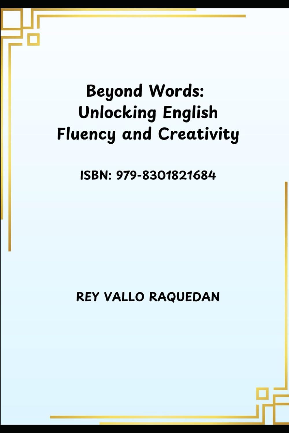 Beyond Words: Unlocking English Fluency and Creativity