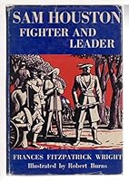 Sam Houston, fighter and leader; B0007E44TW Book Cover