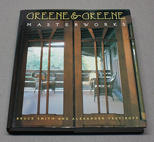 Greene & Greene: Masterworks